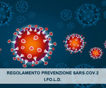 REGOLAMENTO PREVENZIONE SARS.COV.2  – I.FO.L.D.